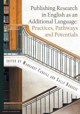 Publishing Research in English as an Additional Language: Practices, Pathways and Potentials by 