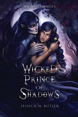 Wicked Prince of Shadows by Jessica M. Butler