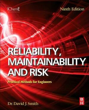 Reliability, Maintainability and Risk: Practical Methods for Engineers by David J. Smith