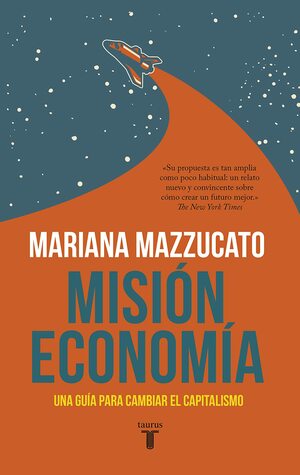 Misión economía: Una guía para cambiar el capitalismo by Mariana Mazzucato