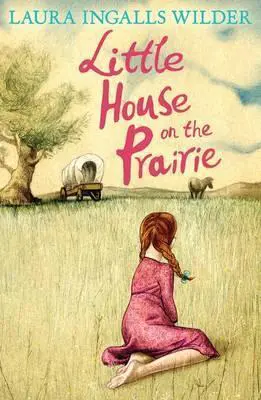 The Little House on the Prairie by Laura Ingalls Wilder