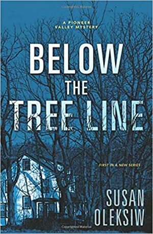 Below the Tree Line by Susan Oleksiw
