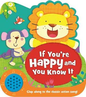 If You're Happy and You Know It by Igloobooks