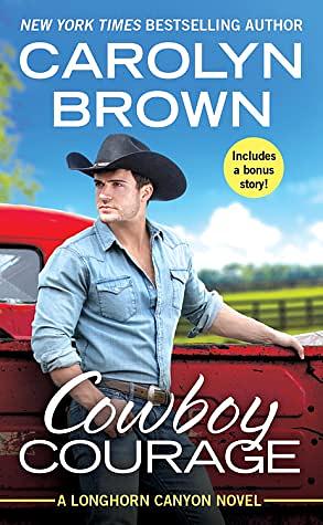 Cowboy Courage by Carolyn Brown