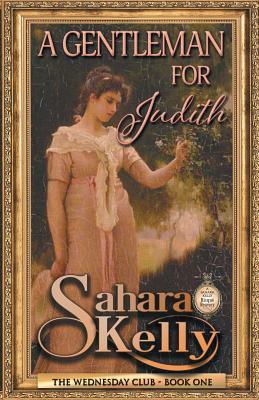 A Gentleman for Judith by Sahara Kelly