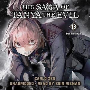 The Saga of Tanya the Evil, Vol. 13: Dum Spiro, Spero: Part 1 by Carlo Zen