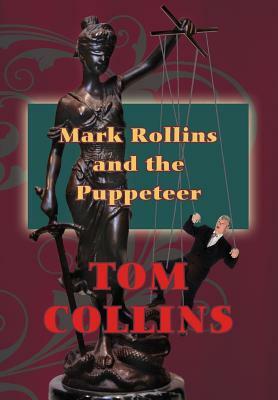 Mark Rollins and the Puppeteer by Tom Collins