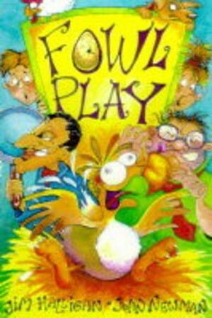 Fowl Play by John Newman, Jim Halligan