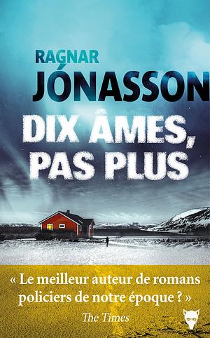 Dix âmes, pas plus by Ragnar Jónasson