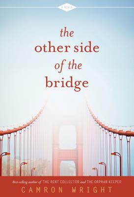 The Other Side of the Bridge by Camron Wright