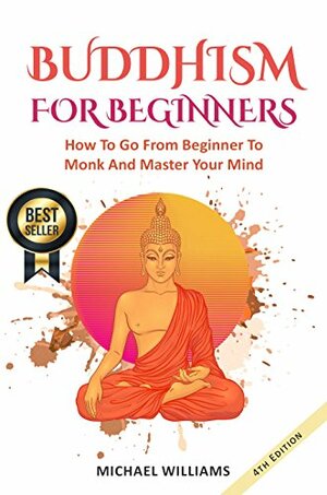 Buddhism for Beginners by Michael Williams