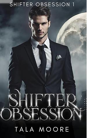 Shifter Obsession by Tala Moore