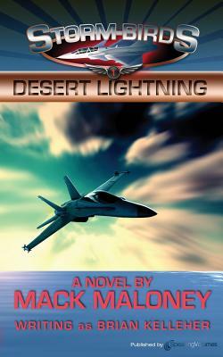 Desert Lightning: Storm Birds by Mack Maloney, Brian Kelleher