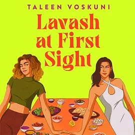 Lavash at First Sight by Taleen Voskuni