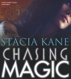 Chasing Magic by Stacia Kane