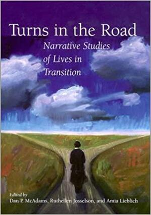 Turns In The Road: Narrative Studies Of Lives In Transition by Dan P. McAdams