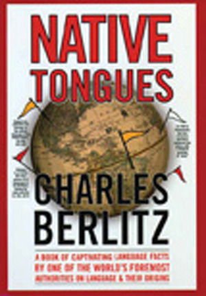 Native Tongues by Charles Frambach Berlitz