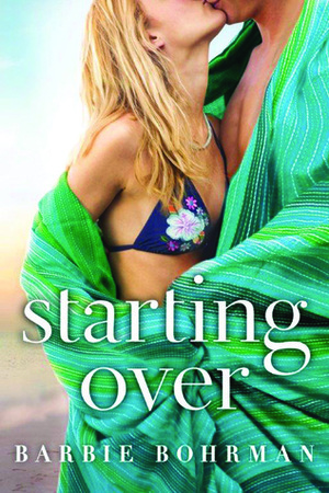 Starting Over by Barbie Bohrman