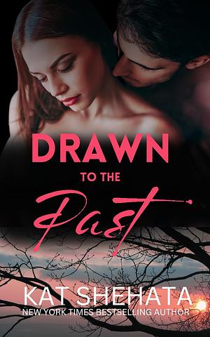 Drawn to the Past: An Evelyn Sinclair Psychic Mystery Romance by Kat Shehata