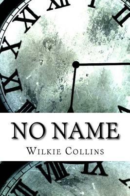 No Name by Wilkie Collins