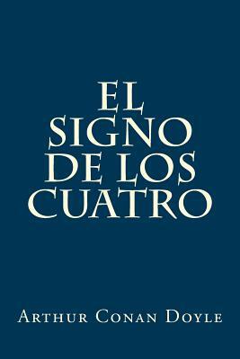 El Signo de los Cuatro by Arthur Conan Doyle