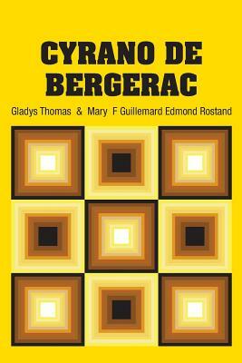 Cyrano de Bergerac by Edmond Rostand, Gladys Thomas, Mary Guillemard
