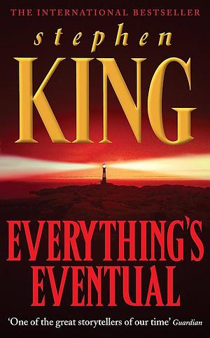 Everything's Eventual: 14 Dark Tales by Stephen King