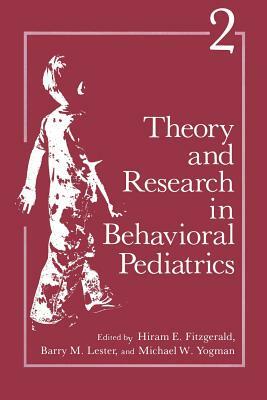 Theory and Research in Behavioral Pediatrics: Volume 2 by 