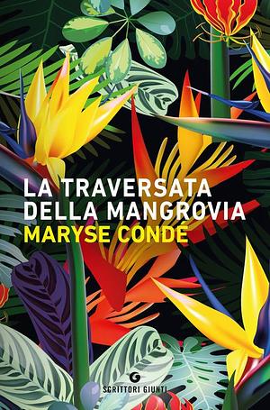 La traversata della Mangrovia by Maryse Condé