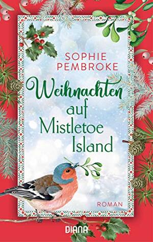 Weihnachten auf Mistletoe Island by Sophie Pembroke