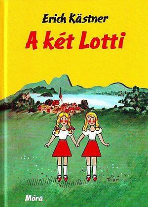 A két Lotti by Erich Kästner