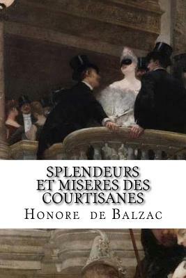 Splendeurs et miseres des courtisanes by Honoré de Balzac