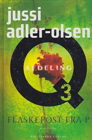 Flaskepost fra P by Jussi Adler-Olsen