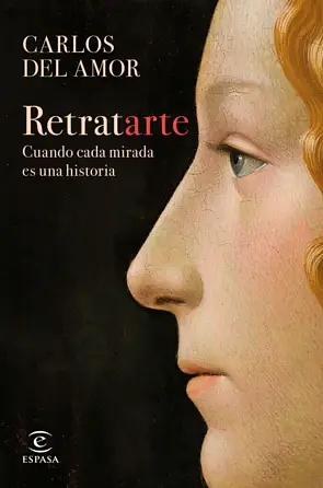 Retratarte: Cuando cada mirada es una historia by Carlos del Amor