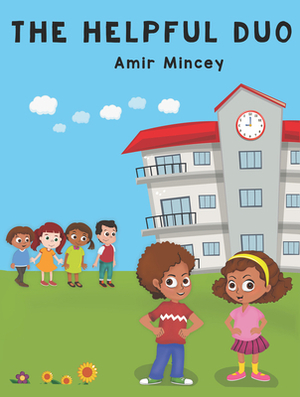 The Helpful Duo by Young Authors Publishing, Amir Mincey