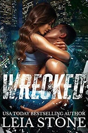 Wrecked by Leia Stone