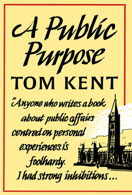 A Public Purpose by Tom Kent