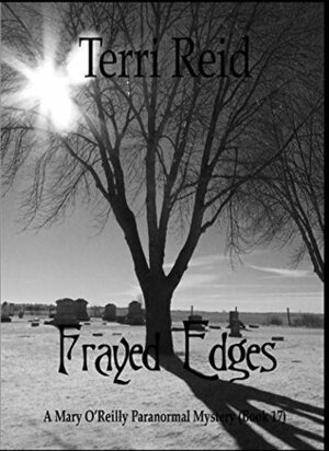 Frayed Edges by Terri Reid