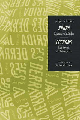 Spurs: Nietzsche's Styles/Eperons: Les Styles de Nietzsche by Jacques Derrida