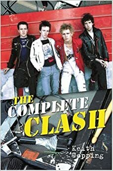 The Complete Clash by Keith Topping