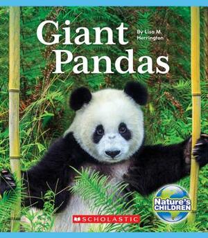 Giant Pandas (Nature's Children) by Lisa M. Herrington