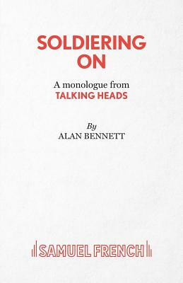 Soldiering On - A monologue from Talking Heads by Alan Bennett