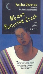 Woman Hollering Creek and Other Stories by Sandra Cisneros