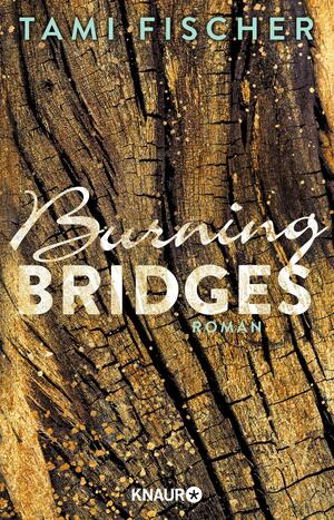 Burning Bridges by Tami Fischer