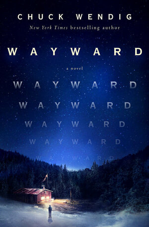 Wayward by Chuck Wendig