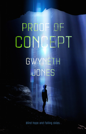 Proof of Concept by Gwyneth Jones