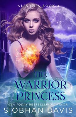 The Warrior Princess: A Reverse Harem Paranormal Romance by Siobhan Davis