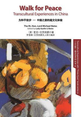 Walk for Peace EN-CH colour: Transcultural Experiences in China by Michael Bates