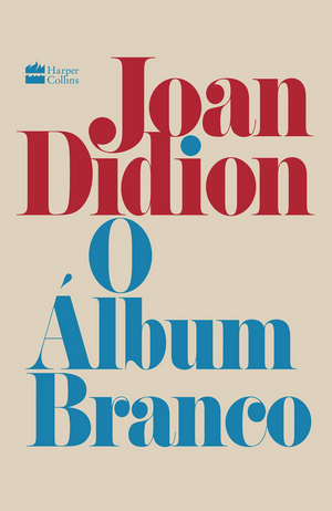 O álbum branco by Joan Didion