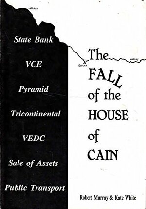 The Fall of the House of Cain by Robert Murray, Kate White